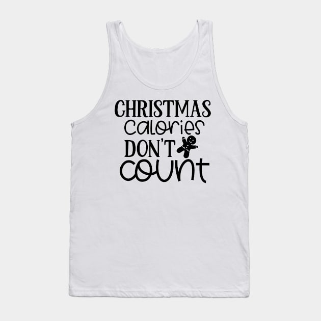 Christmas Calories Don't Count Tank Top by p308nx